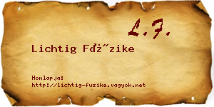 Lichtig Füzike névjegykártya